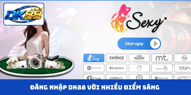 Đăng Nhập DK88 với nhiều điểm sáng dành cho hội viên