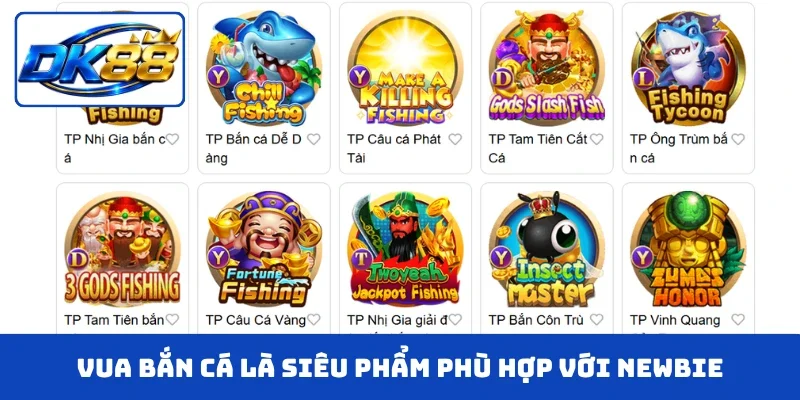 Vua bắn cá là siêu phẩm phù hợp với newbie