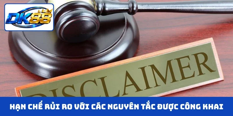 Hạn chế rủi ro với các nguyên tắc được công khai từ hệ thống